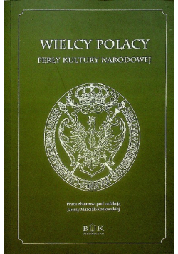 Wielcy Polacy Perły Kultury Narodowej