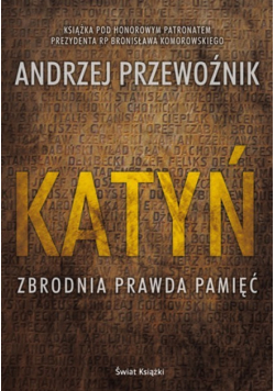 Katyń Zbrodnia prawda pamięć