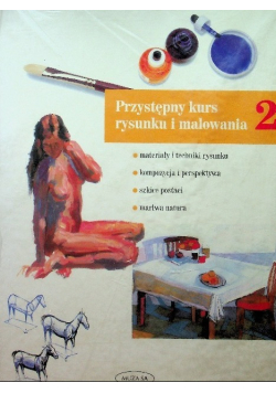 Przystępny kurs rysunku i malowania Część 2