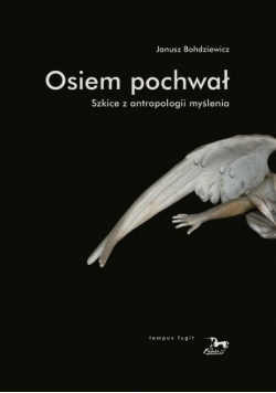 Osiem pochwał Szkice z antropologii myślenia