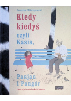 Kiedy kiedyś czyli Kasia Panjan i Pangór