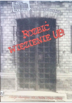Rozbić więzienie UB