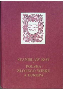 Polska złotego wieku a Europa