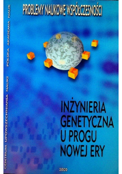Inżynieria genetyczna u progu nowej ery