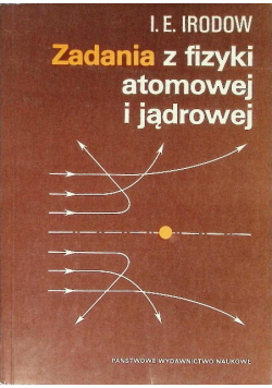 Zadania z fizyki atomowej i jądrowej