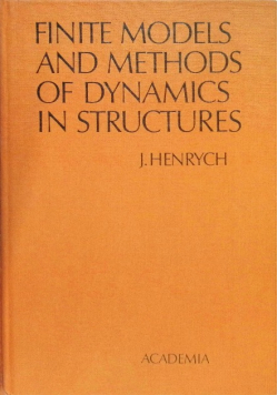 Finite Models and Methods of Dynamics in Structures