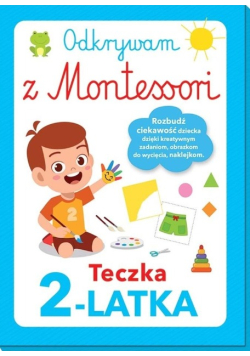 Odkrywam z Montessori. Teczka 2-latka