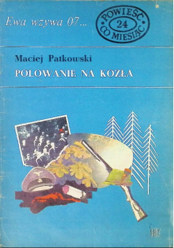 Powieść co miesiąc Tom 24 Ewa wzywa 07 Polowanie na kozła
