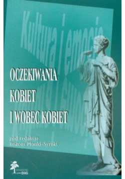 Oczekiwania kobiet i wobec kobiet Tom 1