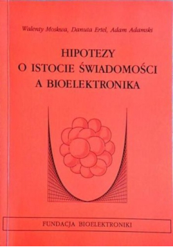 Hipotezy o istocie świadomości a bioelektronika