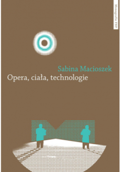 Opera ciała technologie