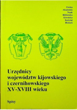 Urzędnicy województw kijowskiego i czernihowskiego XV-XVIII wieku