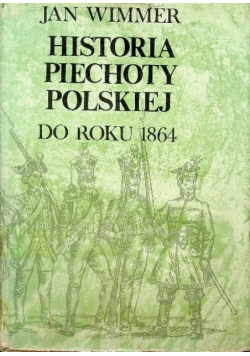 Historia piechoty polskiej do roku 1864
