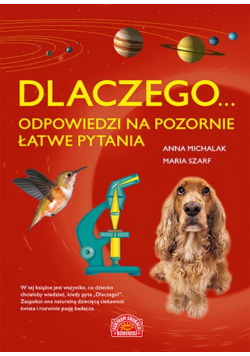 Dlaczego... odpowiedzi na pozornie łatwe pytania