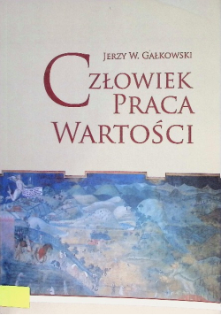 Człowiek praca wartości