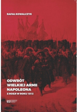 Odwrót Wielkiej Armii Napoleona z Rosji w roku 1812