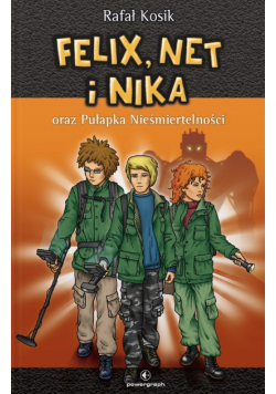 Felix Net i Nika oraz Pułapka Nieśmiertelności