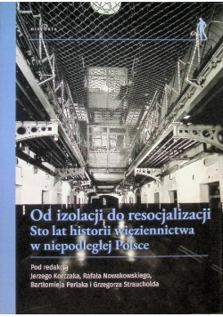 Od izolacji do resocjalizacji