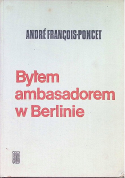 Byłem ambasadorem w Berlinie
