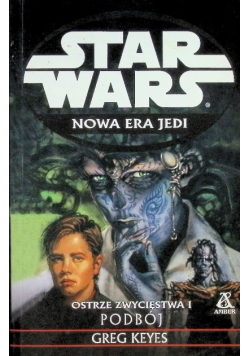 Star Wars Nowa Era Jedi Ostrze Zwycięstwa Tom  I Podbój
