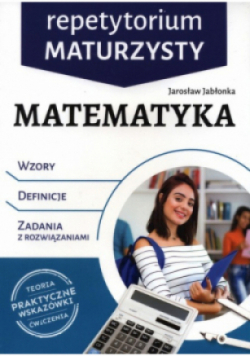 Repetytorium maturzysty. Matematyka