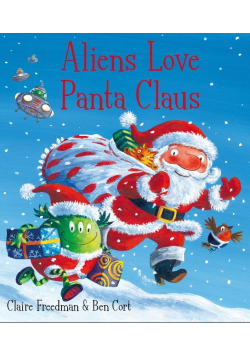 Aliens Love Panta Claus