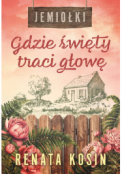 Jemiołki Tom 2 Gdzie święty traci głowę