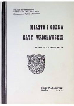 Miasto i Gmina Kąty Wrocławskie - Monografia Krajoznawcza