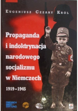 Propaganda i indoktrynacja narodowego socjalizmu w Niemczech 1919 - 1945