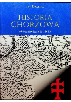Historia Chorzowa od średniowiecza do 1868 roku