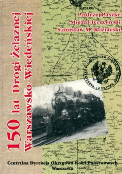 150 lat Drogi Żelaznej Warszawsko - Wiedeńskiej