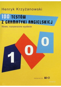 100 testów z gramatyki angielskiej Poziom B2 - C1
