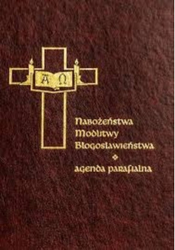 Nabożeństwa modlitwy błogosławieństwa agenda parafialna