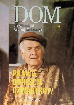 Dom  prawie dwieście czwartków Część I