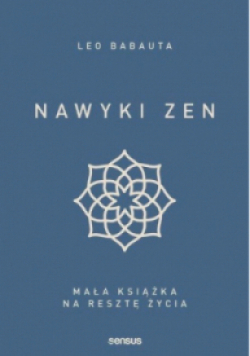 Nawyki zen Mała książka na resztę życia