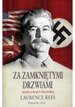 Za zamkniętymi drzwiami Kulisy II Wojny Światowej