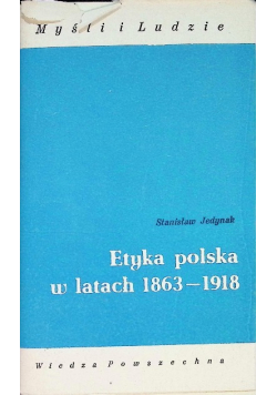 Etyka polska w latach 1863 - 1918