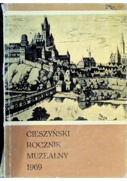 Cieszyński rocznik muzealny 1969