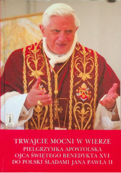 Trwajcie mocni w wierze