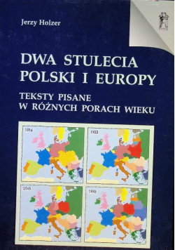 Dwa stulecia Polski i Europy