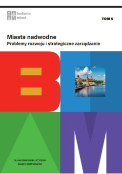Miasta nadwodne problemy rozwoju i strategiczne zarządzanie