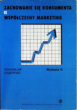 Zachowanie się konsumenta a współczesny marketing