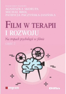 Film w terapii i rozwoju Na tropach psychologii w filmie