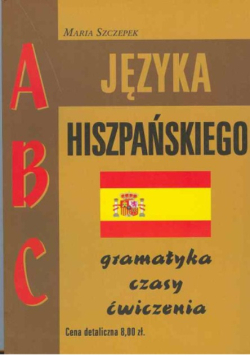 ABC języka hiszpańskiego gramatyka czasy ćwiczenia