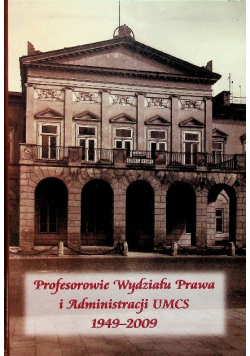 Profesorowie wydziału prawa i administracji UMCS 1949 2009