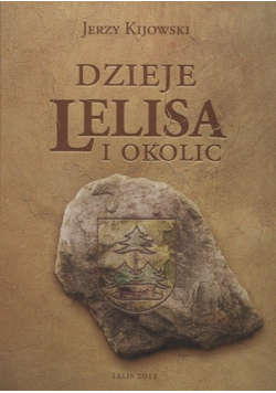 Dzieje Lelisa i okolic