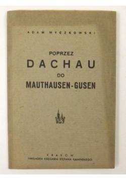 Poprzez Dachau do Mauthausen-Gusen, 1943 r.