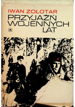 Przyjaźń Wojennych Lat