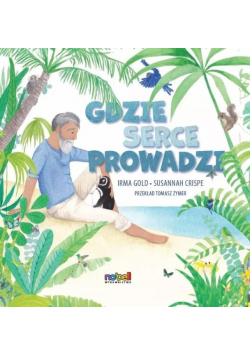 Gdzie serce prowadzi