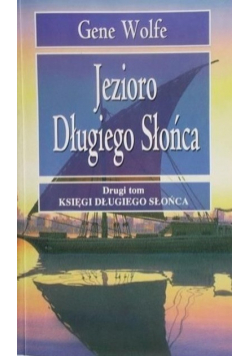 Księga długiego słońca Tom II Jezioro Długiego Słońca